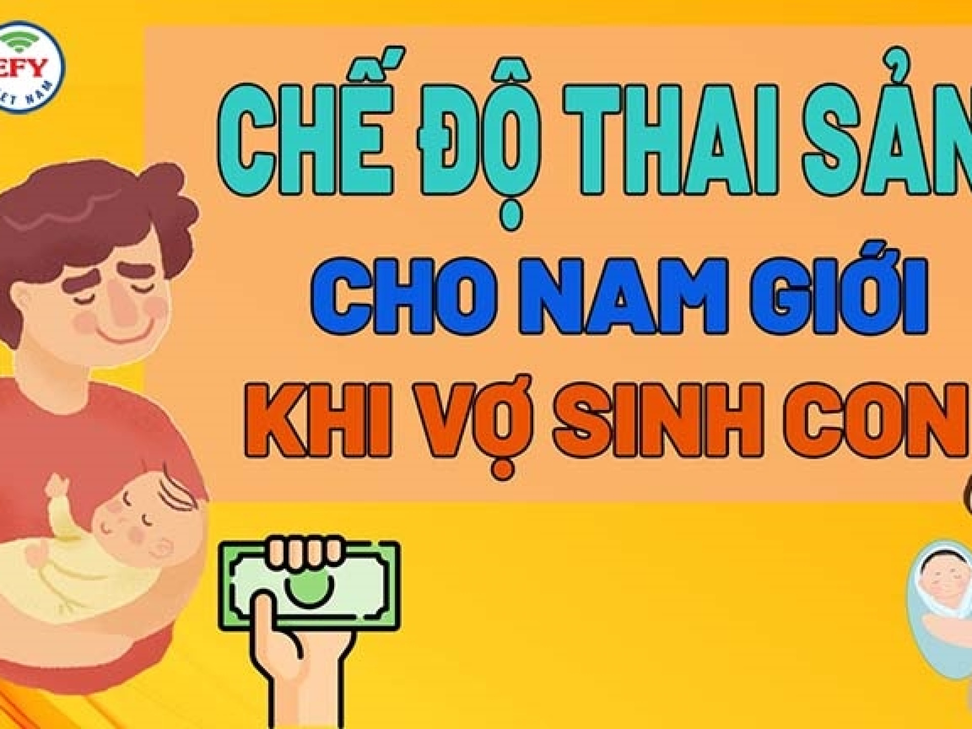 CHẾ ĐỘ THAI SẢN CHO NAM GIỚI KHI VỢ SINH ĐÔI?