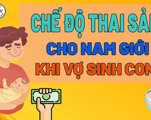 CHẾ ĐỘ THAI SẢN CHO NAM GIỚI KHI VỢ SINH ĐÔI?