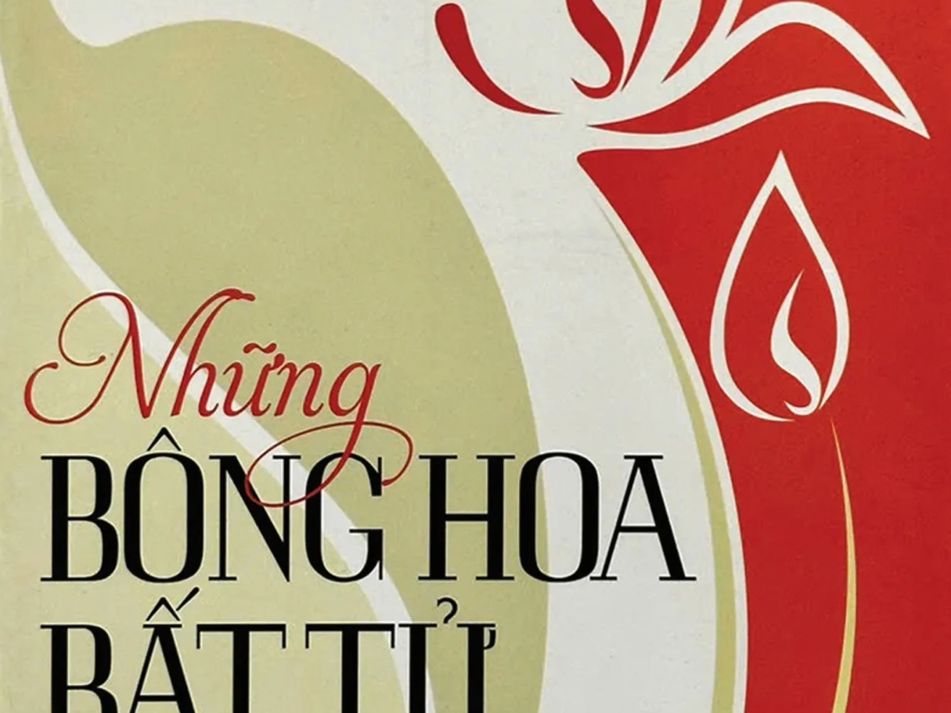 NHỮNG BÔNG HOA BẤT TỬ