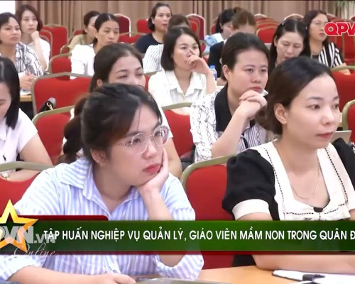 TẬP HUẤN NGHIỆP VỤ QUẢN LÝ,  GIÁO VIÊN MẦM NON TRONG QUÂN ĐỘI